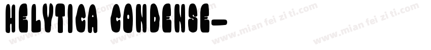 Helvtica Condense字体转换